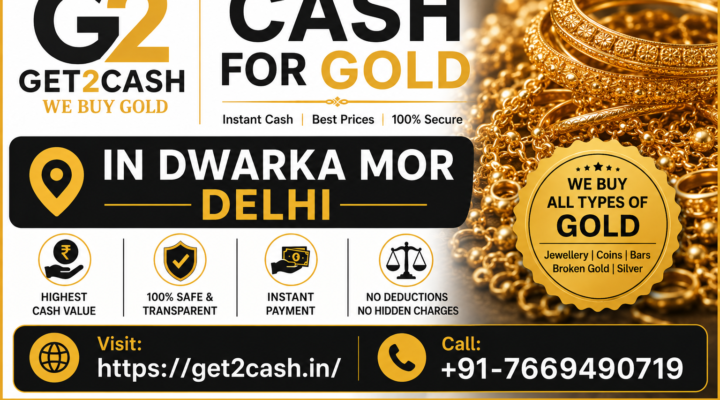 Cash for Gold in Dwarka Mor Delhi