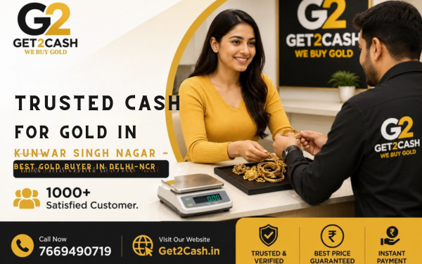 Cash for Gold in Kunwar Singh Nagar