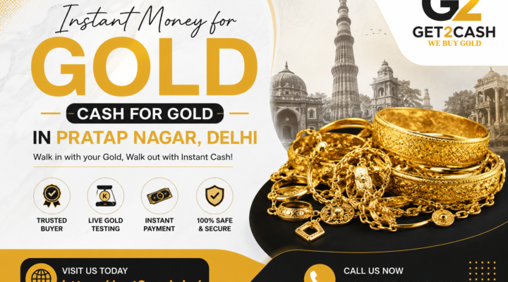 Cash for Gold in Pratap Nagar Delhi