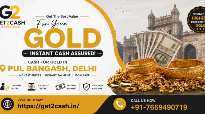 Cash for Gold in Pul Bangash Delhi