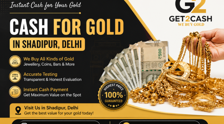 Cash for Gold in Shadipur Delhi
