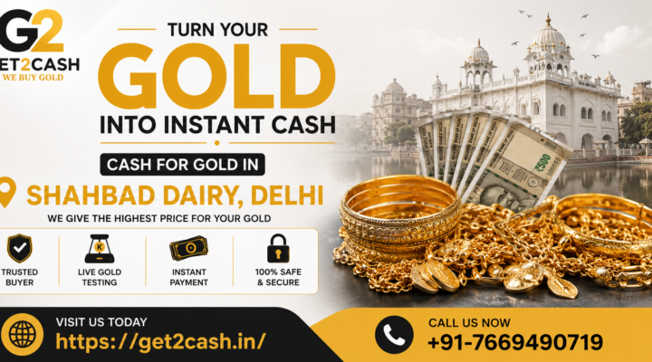 Cash for Gold in Shahbad Dairy Delhi