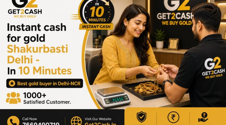 Cash for Gold in Shakurbasti Delhi