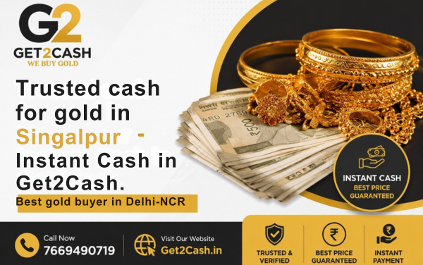 Cash for Gold in Singalpur Delhi