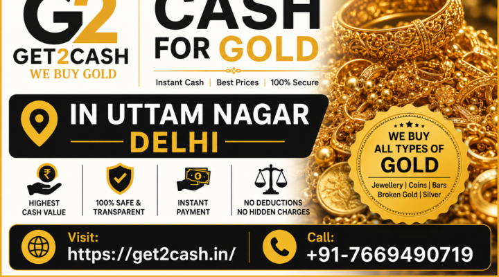 Cash for Gold in Uttam Nagar Delhi