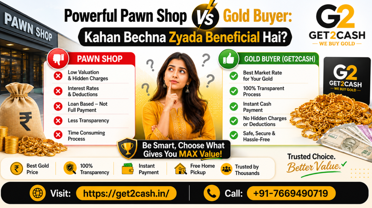 Powerful Pawn Shop vs Gold Buyer Kahan Bechna Zyada Beneficial Hai