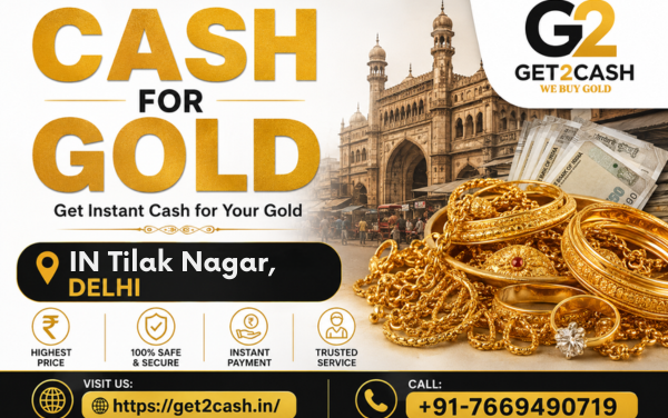 cash for gold in Tilak Nagar