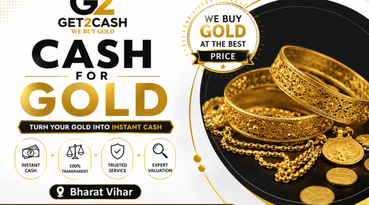Cash for Gold in Bharat Vihar Delhi