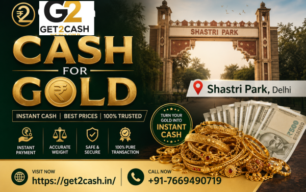 Cash for Gold in Shastri Park Delhi