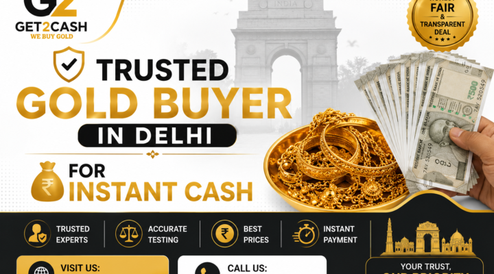 Trusted Gold Buyer in Delhi for Instant Cash