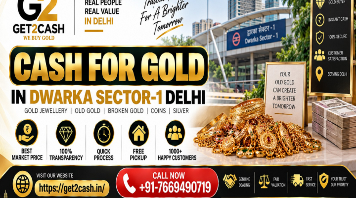 cash for gold in Dwarka Sector-1 Delhi