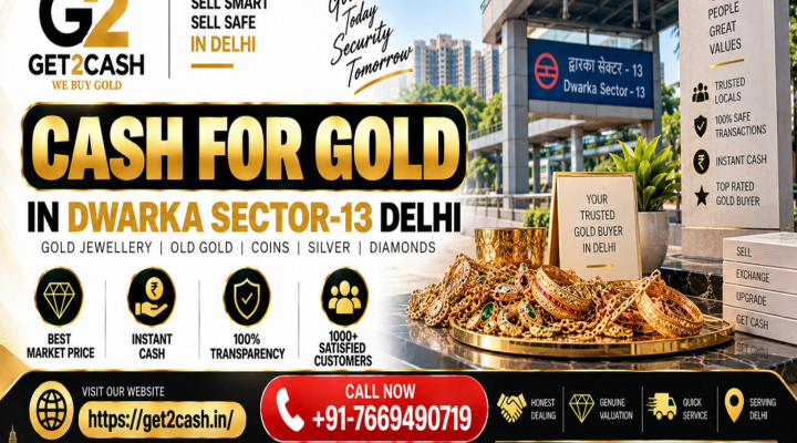 cash for gold in Dwarka Sector-13 Delhi