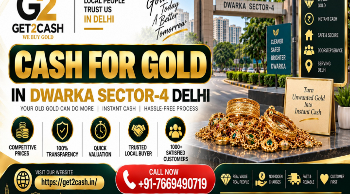 cash for gold in Dwarka Sector-4 Delhi