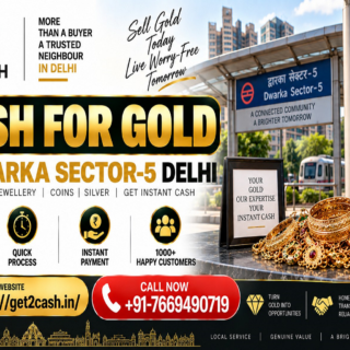 cash for gold in Dwarka Sector-5 Delhi
