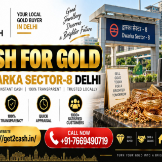 cash for gold in Dwarka Sector-8 Delhi