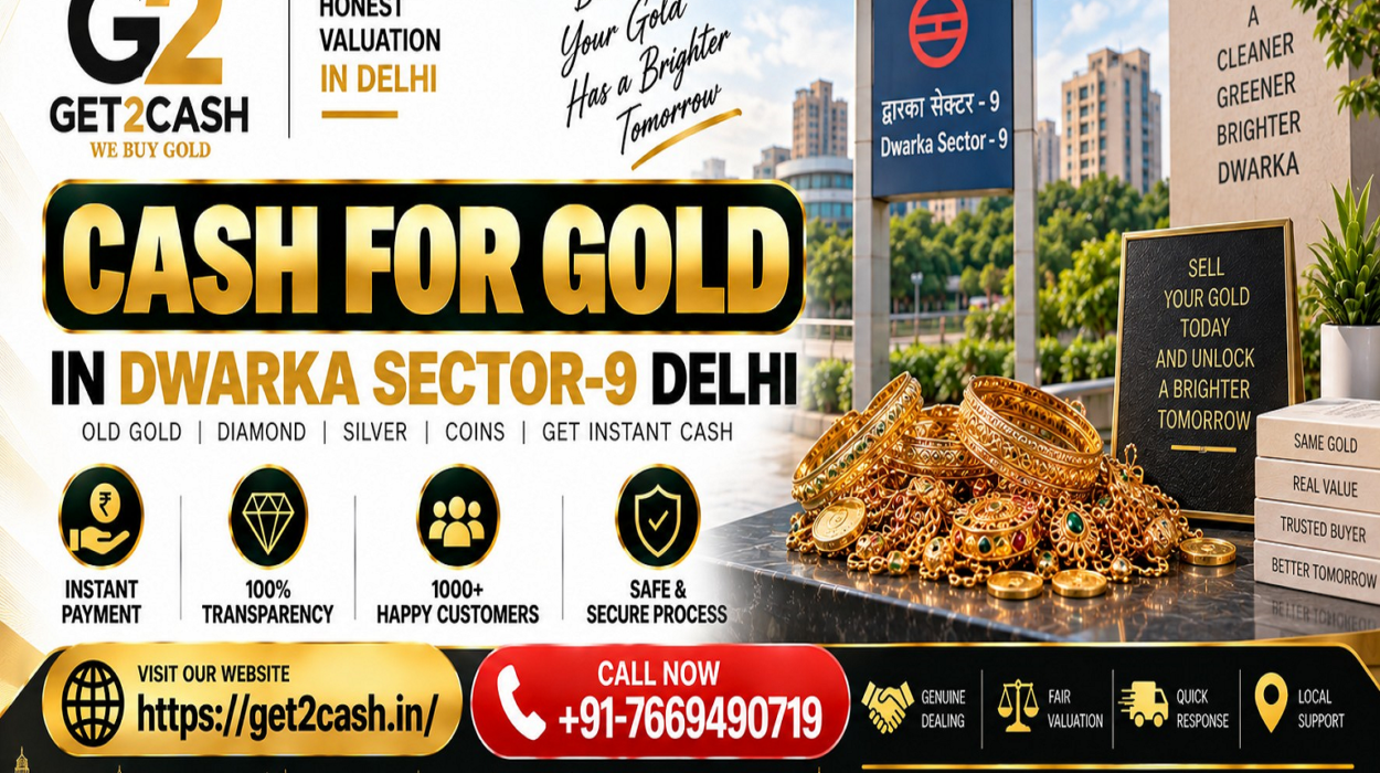 cash for gold in Dwarka Sector-9 Delhi