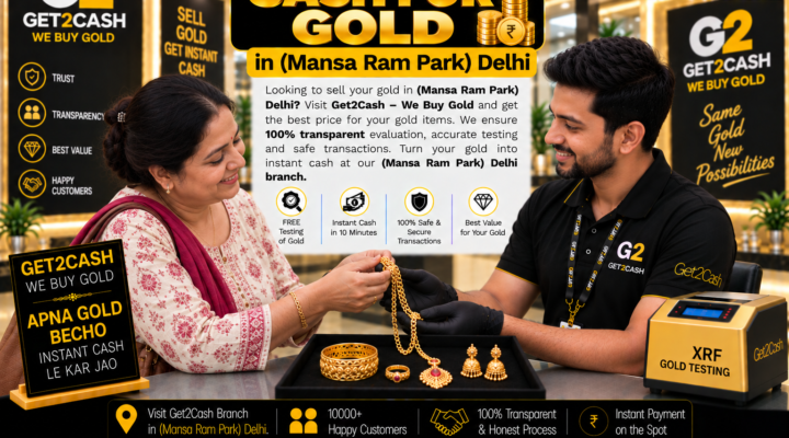 Cash for gold in Mansa Ram Park Delhi