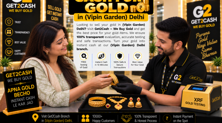 cash for gold in vipin garden